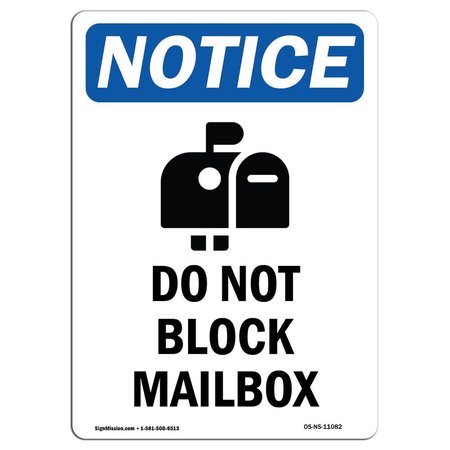 SIGNMISSION Safety Sign, OSHA Notice, 10" Height, Rigid Plastic, Do Not Block Mailbox Sign With Symbol, Portrait OS-NS-P-710-V-11082